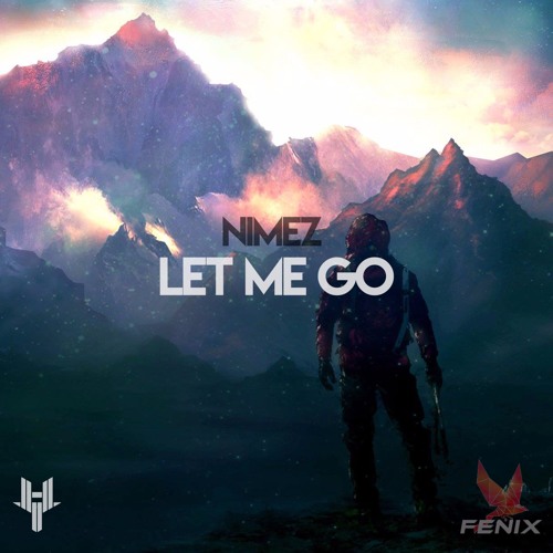 Nimez - Let Me Go