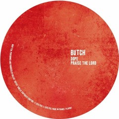 B. Butch - Praise The Lord