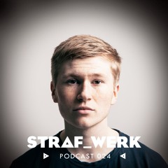 Elliot Adamson - STRAF_WERK - Podcast 024