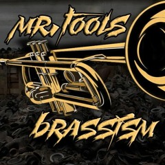 Mr.Tools - BRASSISM