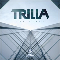 Trilla - The Stage [Heat Central x Maverick's Playlist Release]
