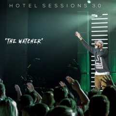 Hotel Session 3.0 The Watcher