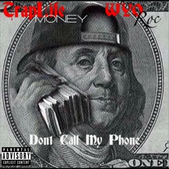 TrapLife Money X WYO Roc _don't call my phone