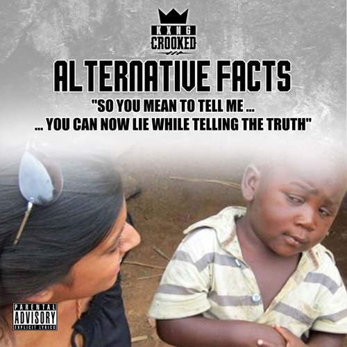 KXNG Crooked - Alternative Facts