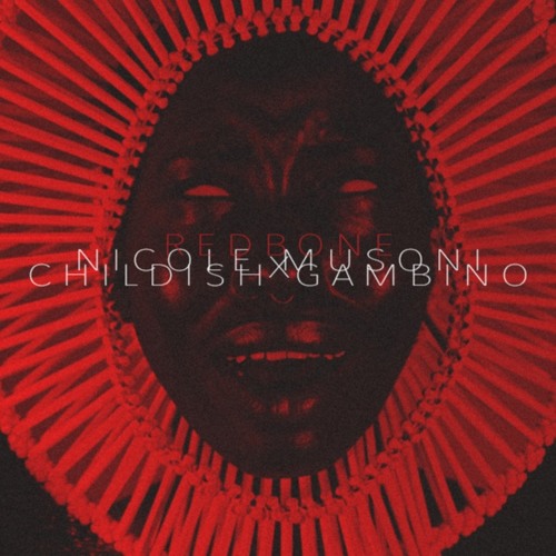 Stream NICOLE MUSONI - REDBONE (CHILDISH GAMBINO COVER)VIDEO