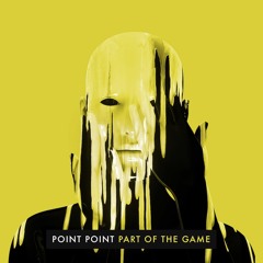Point Point - Part Of The Game