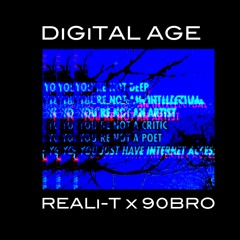 Digital Age - [Reali-T x 90BRO]