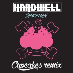 Hardwell - Spaceman (Cupcakes Remix) [Free Download]
