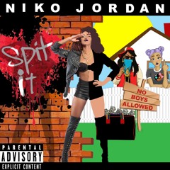 Niko Jordan - Spit It