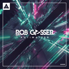 Rob Gasser - Antimatter