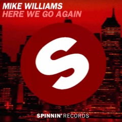 Mike Williams - Here We Go Again (Original Mix) [Available May]