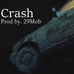 "CRASH" Prod by 29Mob (Gucci Mane x Lil Uzi Vert x TM88 type beat)