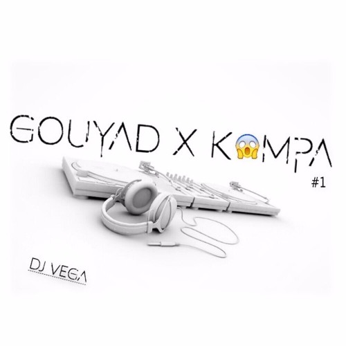 GOUYAD x KOMPA By Vega