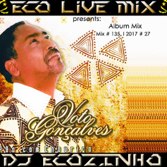 Voto Gonçalves - Pão com Chouriço[2010] Album Mix 2017 - Eco Live Mix Com Dj Ecozinho