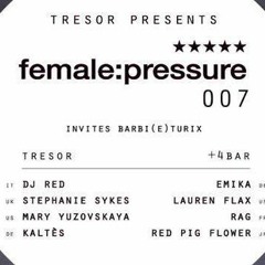 Mary Yuzovskaya @ female:pressure | Tresor Berlin January 2017