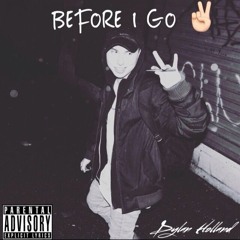 Before I Go - Dylan Holland (Original)