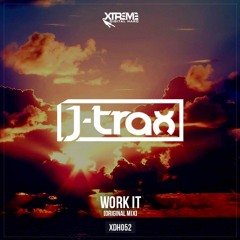 J-Trax - Work It [Out Now]