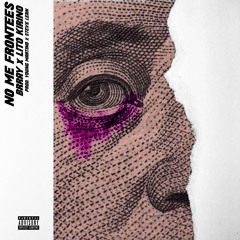 No Me Frontees - Brray x Lito Kirino (Prod. By Young Martino & Steve Lean)