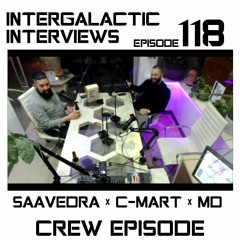 Episode 118 - C - Mart X Saavedra X MD (Crew Episode)