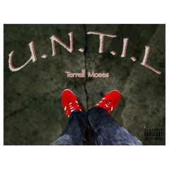 U.N.T.I.L