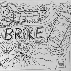 BROKE 001