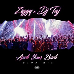 Arch Your Back Club Mix (DJ Lil Taj)