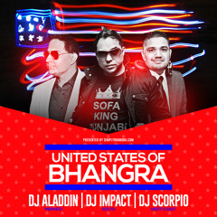 United States of Bhangra Mixtape feat Dj Impact, Dj Aladdin & Dj Scorpio Vol 1 - 2017
