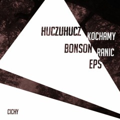 HuczuHucz X Eps X Bonson - Kochamy Ranić