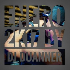 Enero 2k17 [Dj Duanner]