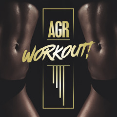 AGR Workout Episode #28 [DVBBS, Jauz, ZooFunktion, 4KORNERS, Migos]