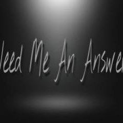 Need Me An Answer Ft. Smallz