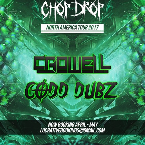 CROWELL PRESENTS THE CHOPDROP TOUR MIX PART 1