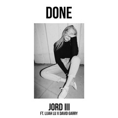 Done - JORDY ft. Lijah Lu & David Garry