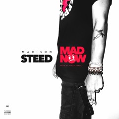Madison Steed - Mad Now