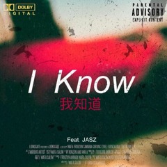 I Know Ft. Jasz (Prod. Chris El Leon)