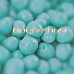 tangerines                  ( prod. geller )