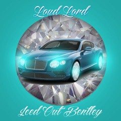 Loud Lord | Iced Out Bentley