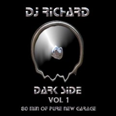 DJ Richard - Darkside Vol 1 - Oldskool 4/4, UK Garage & Bassline 2003