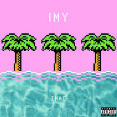 IMY (PROD. BY Z)