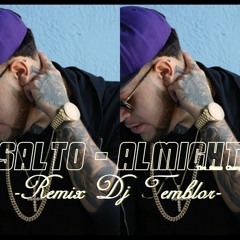 ASALTO REMIX  - ALMIGHTY - DJ TEMBLOR 2017