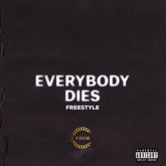 C£SAR- Everybody Dies freestyle