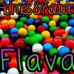 Holmes & Karbon - Flava
