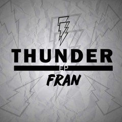 FRAN & JE Galvis - Rhythm Of The Night [Thunder EP 3/7]