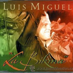 La Bikina (Luis Miguel Cover)