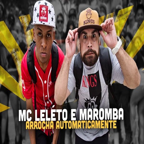 MC Leléto e MC Maromba - Arrocha Automaticamente (DJ Leléto)