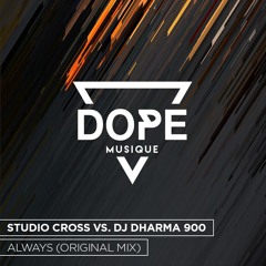 Studio Cross Vs. DJ Dharma 900 - Always (Original Mix) [Free Download]