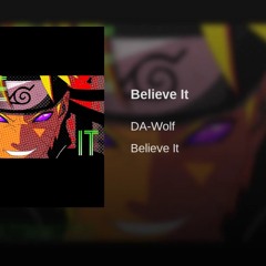 Believe It [Single] (Prod. by ArzonMuzic & ChopGodLew)