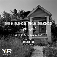 "Buy Back The Block" Remix By Vino X Dc X Big Maut