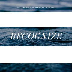 Recognize feat. GOD$PEED [prod. by Jay Pe$os]