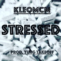 Stressed (prod. @thankyoutakeoff)